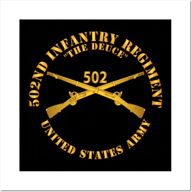 502nd Infantry Regt - The Deuce - Infantry Br Wall Art by twix123844